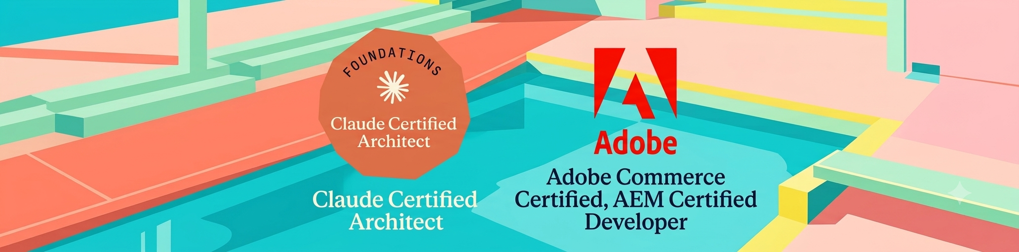 Certifications: Claude Certified Architect, Adobe Commerce Certified, and AEM Certified Developer